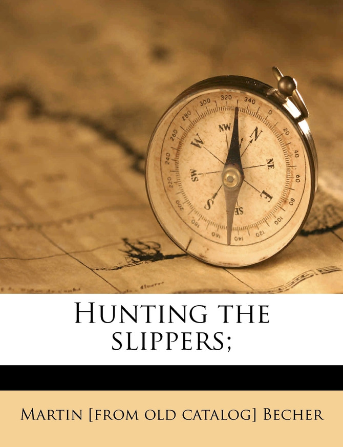 Hunting the slippers;