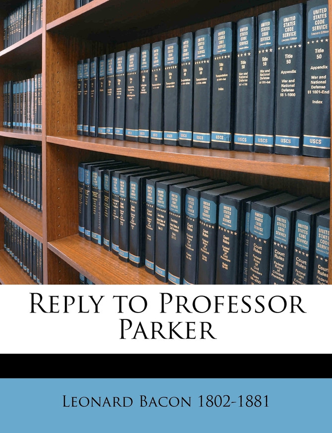 Reply to Professor Parker Volume 2