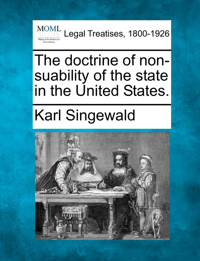 The doctrine of non-suability of the state in the United States.
