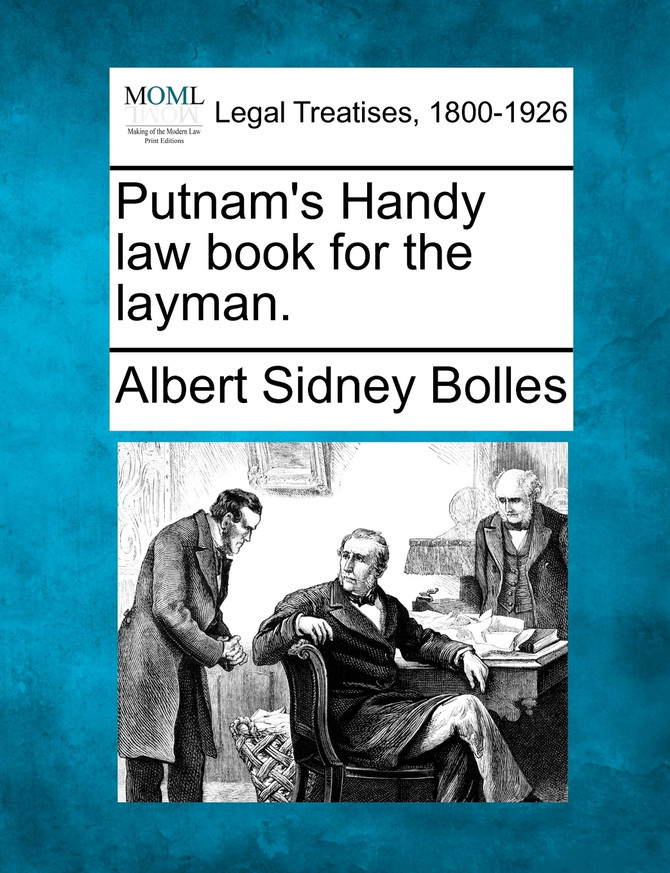 Putnam's Handy law book for the layman.