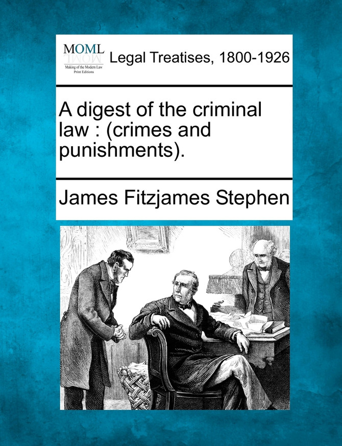 A digest of the criminal law