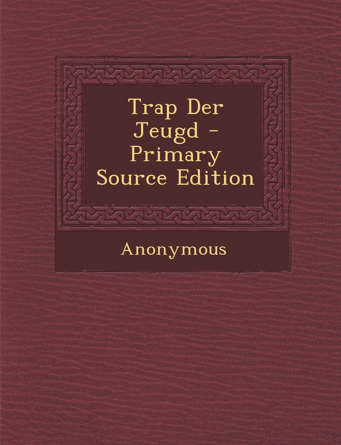 Trap Der Jeugd - Primary Source Edition