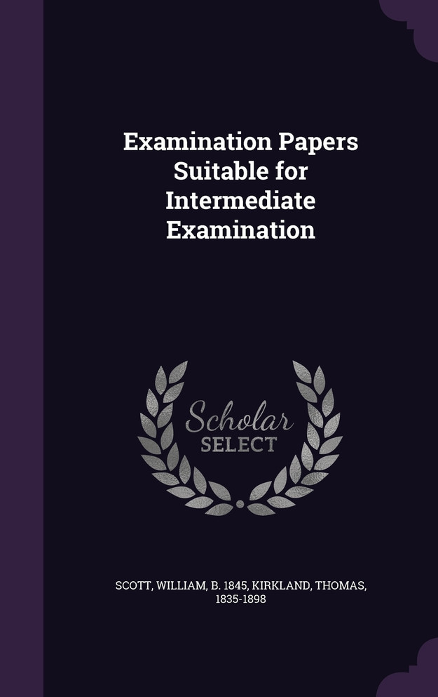 Examination Papers Suitable for Intermediate Examination