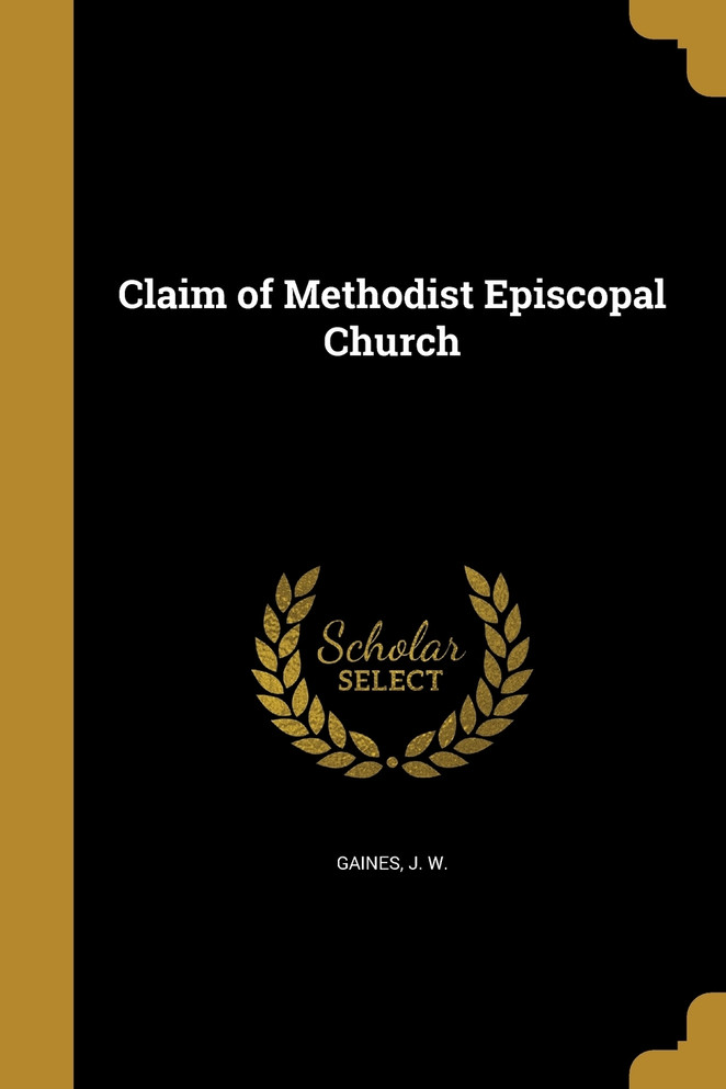 Claim of Methodist Episcopal Church
