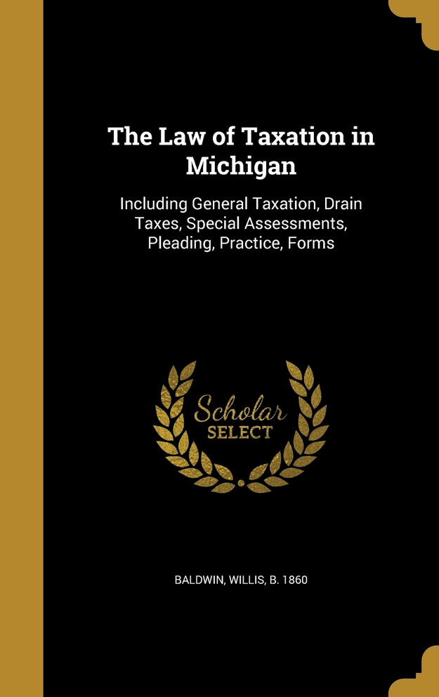 The Law of Taxation in Michigan