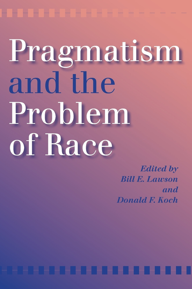 Pragmatism and the Problem of Race