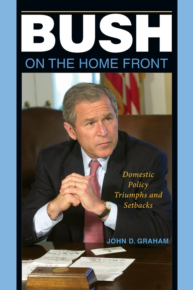 Bush on the Home Front Bush on the Home Front