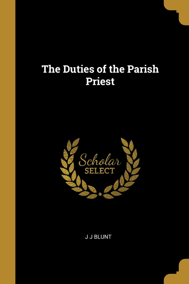 The Duties of the Parish Priest