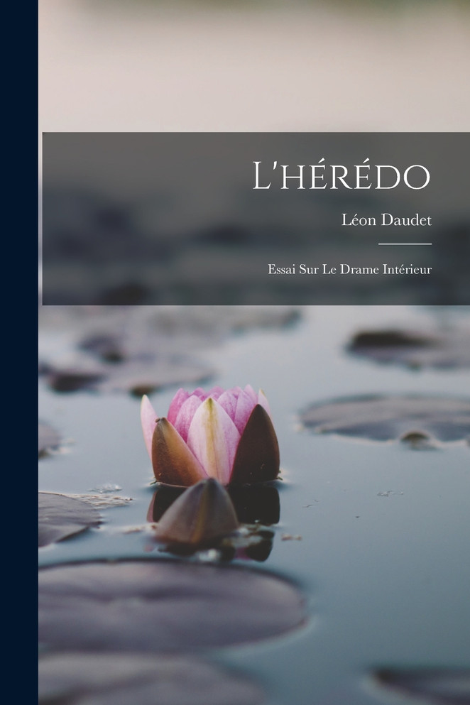 L'hérédo; essai sur le drame intérieur