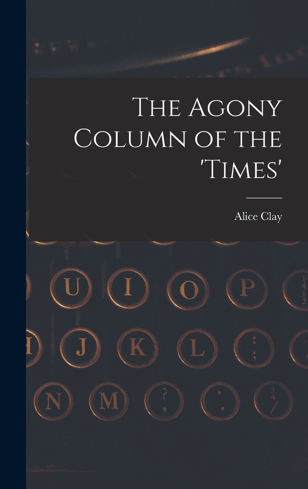 The Agony Column of the 'Times'