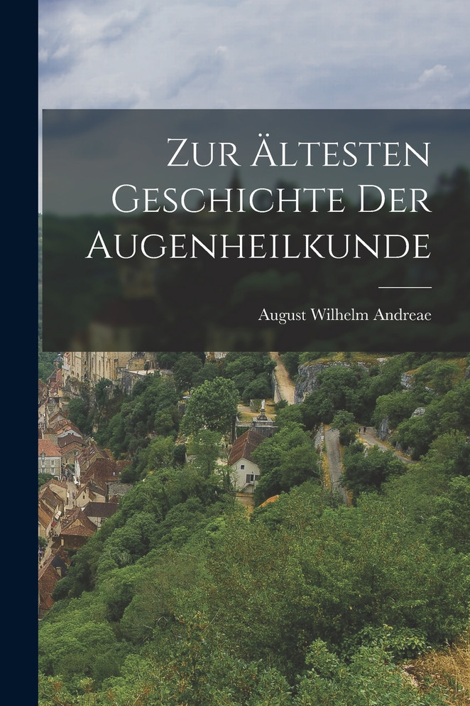 Zur ältesten Geschichte der Augenheilkunde