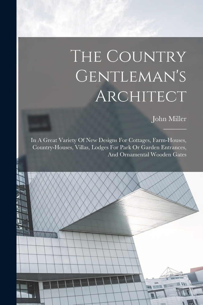 The Country Gentleman's Architect