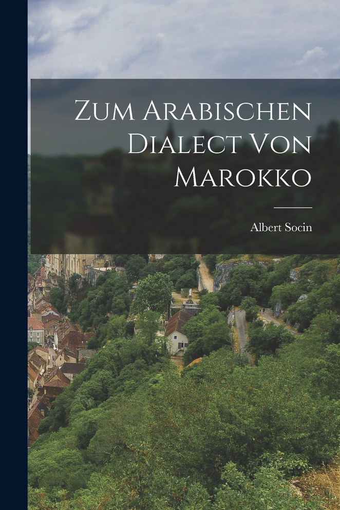 Zum Arabischen Dialect Von Marokko