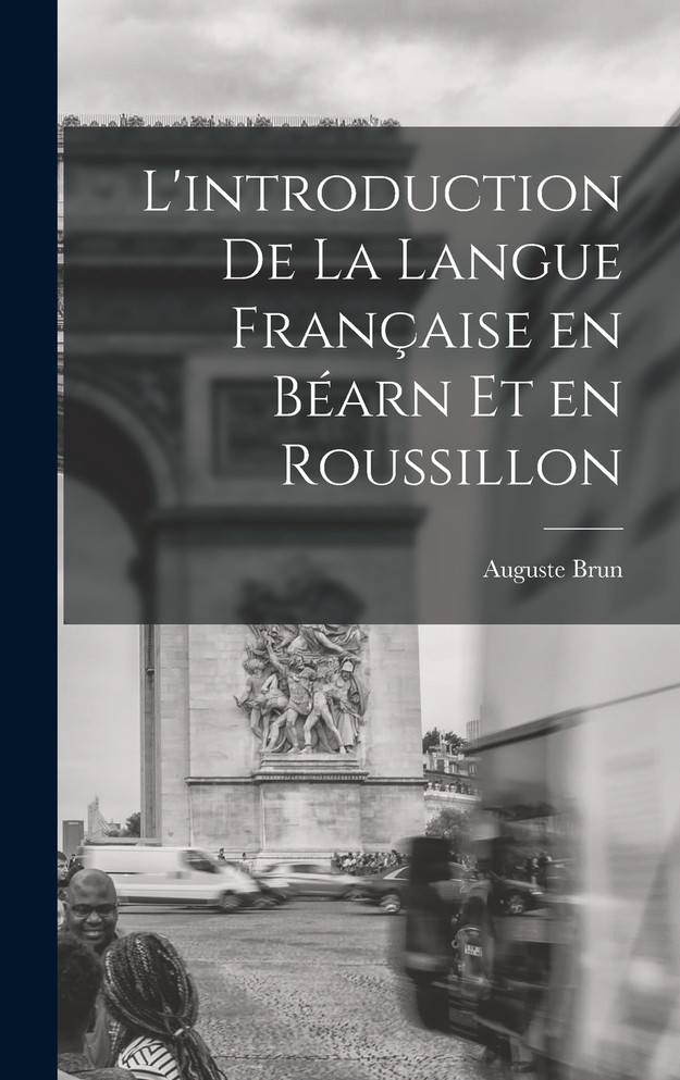 L'introduction de la langue française en Béarn et en Roussillon