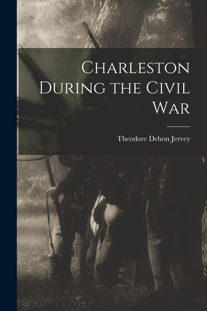 Charleston During the Civil War