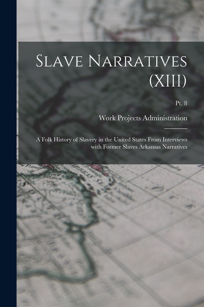 Slave Narratives (XIII)
