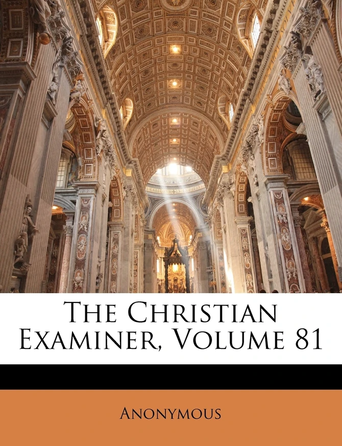 The Christian Examiner, Volume 81