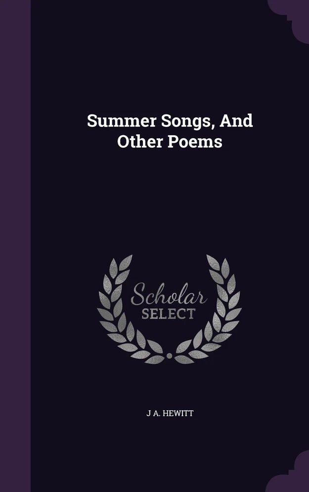 Summer Songs, And Other Poems