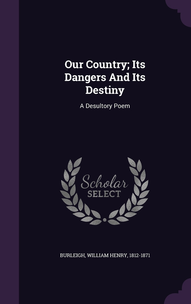 Our Country; Its Dangers And Its Destiny