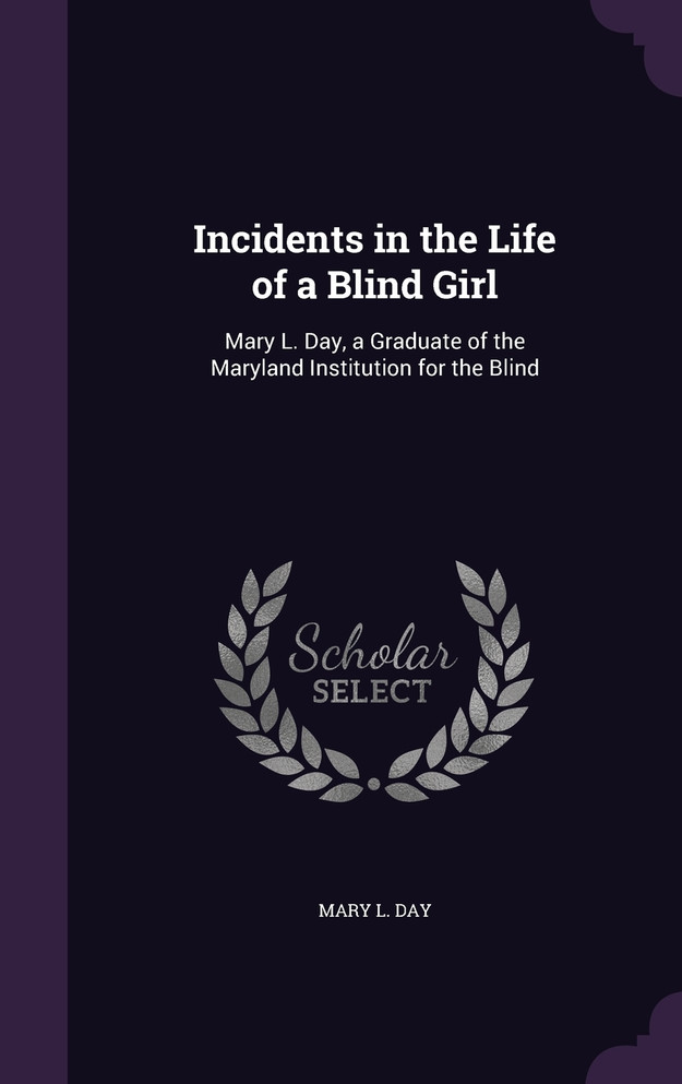 Incidents in the Life of a Blind Girl
