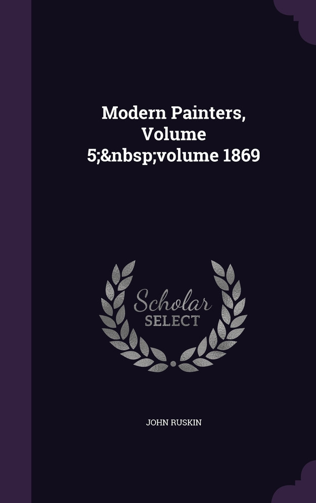Modern Painters, Volume 5;&nbsp;volume 1869