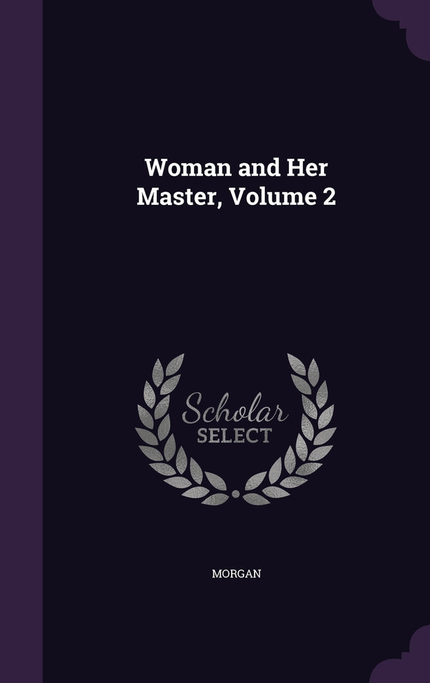 Woman and Her Master, Volume 2