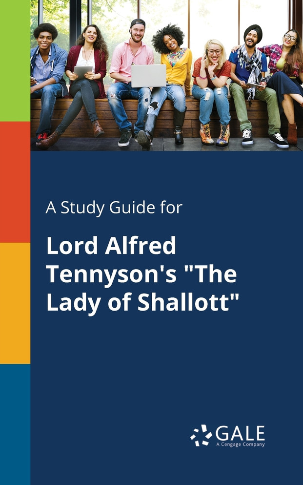 A Study Guide for Lord Alfred Tennyson's "The Lady of Shallott"