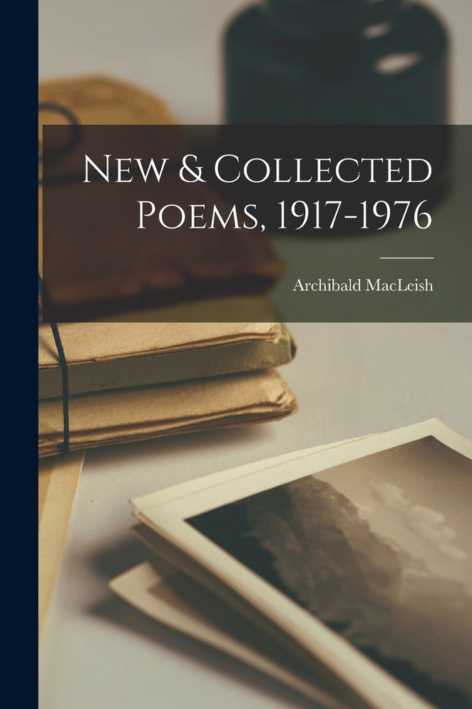 New & Collected Poems, 1917-1976
