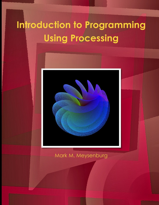 Introduction to Programming Using Processing