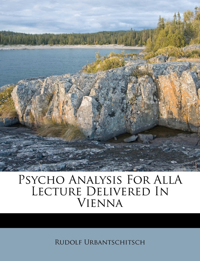 Psycho Analysis For AllA Lecture Delivered In Vienna