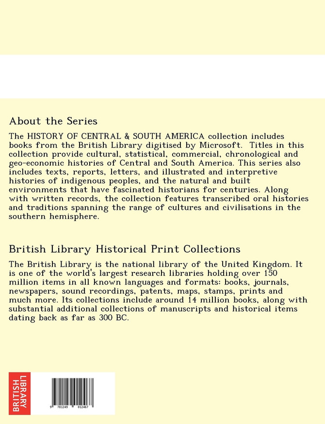 Honduras; descriptive, historical, and statistical, etc. Being a reprint of the chapters on Honduras contained in the work entitled, "The States of Central America." Edited by C. Gutiérrez. With a map