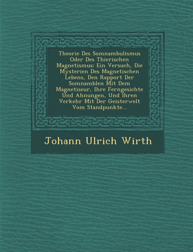 Theorie Des Somnambulismus Oder Des Thierischen Magnetismus