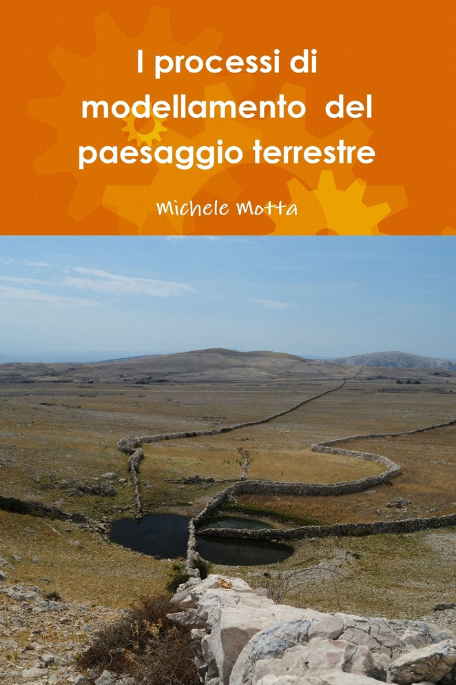 I processi di modellamento  del paesaggio terrestre