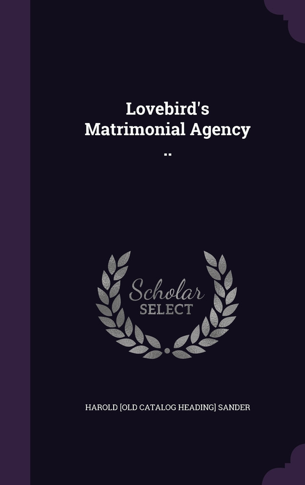 Lovebird's Matrimonial Agency ..
