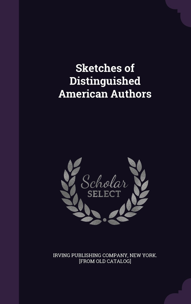 Sketches of Distinguished American Authors