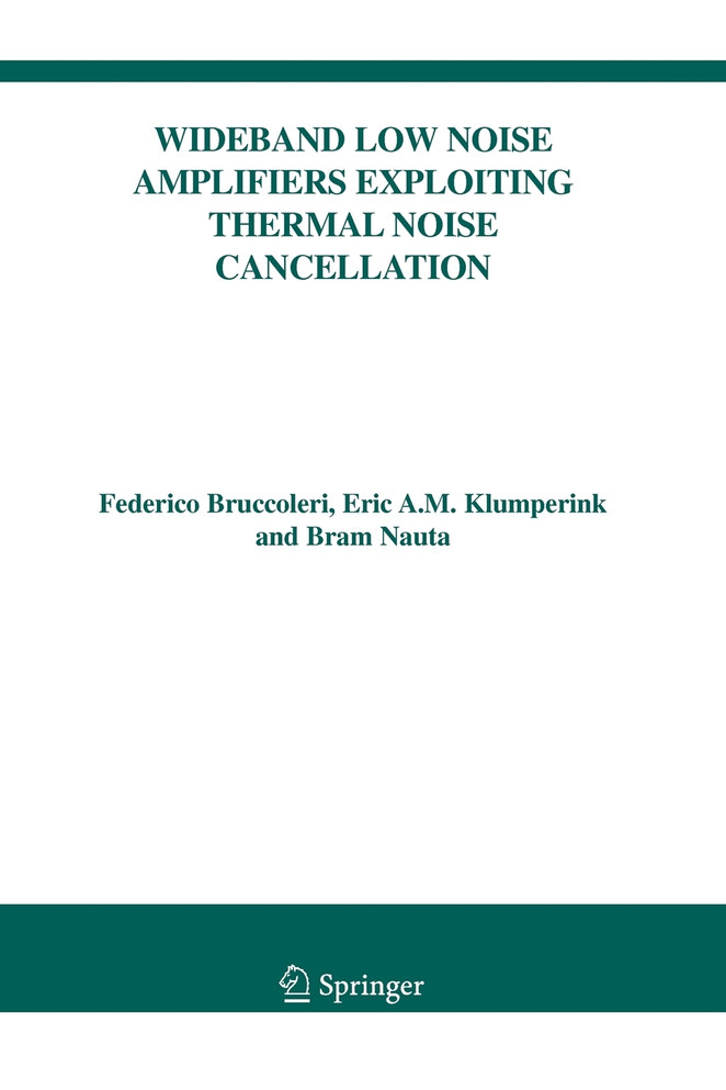 Wideband Low Noise Amplifiers Exploiting Thermal Noise Cancellation