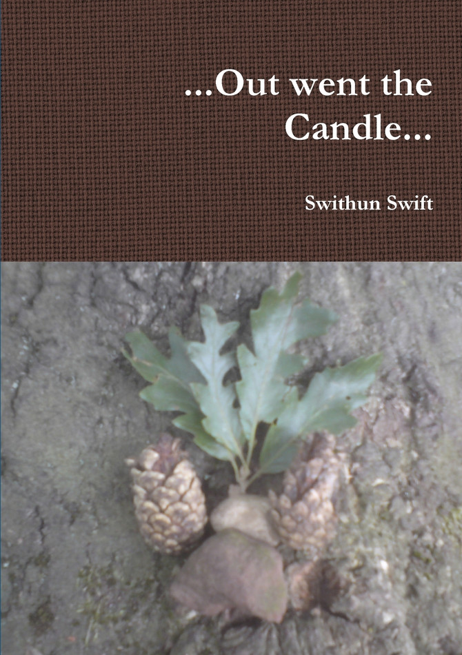 ...Out went the Candle...