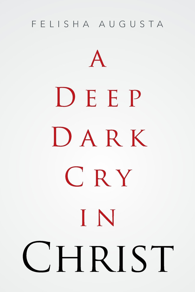 A Deep Dark Cry in Christ