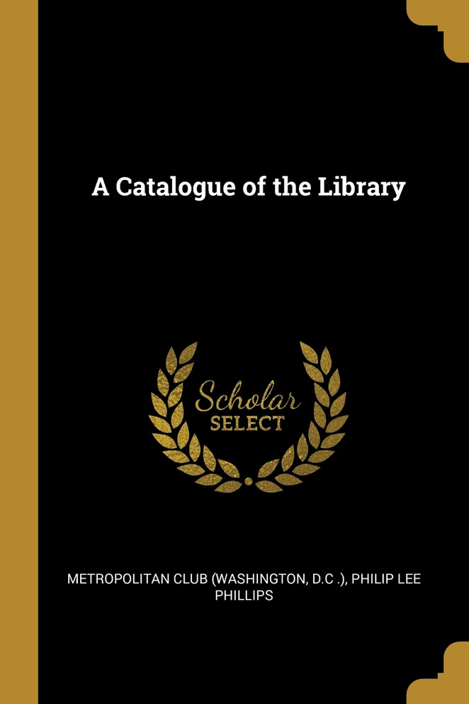 A Catalogue of the Library