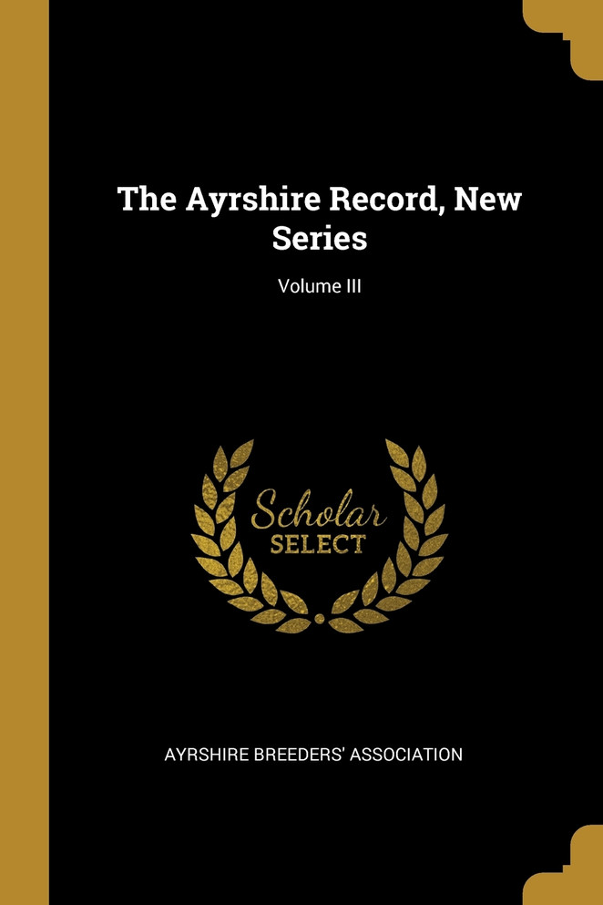 The Ayrshire Record, New Series; Volume III