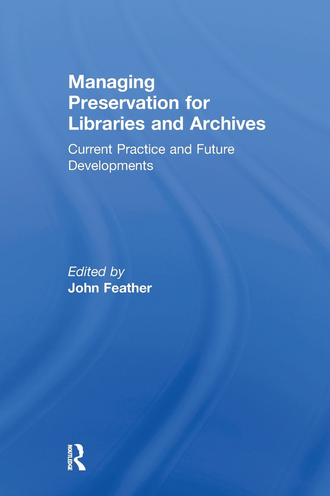 Managing Preservation for Libraries and Archives