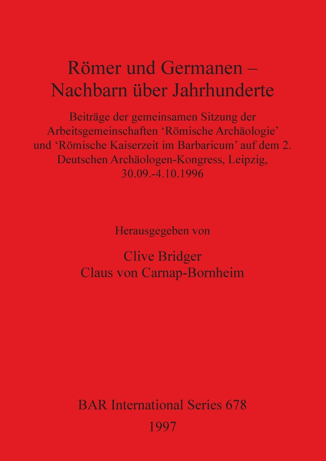 Römer und Germanen - Nachbarn über Jahrhunderte