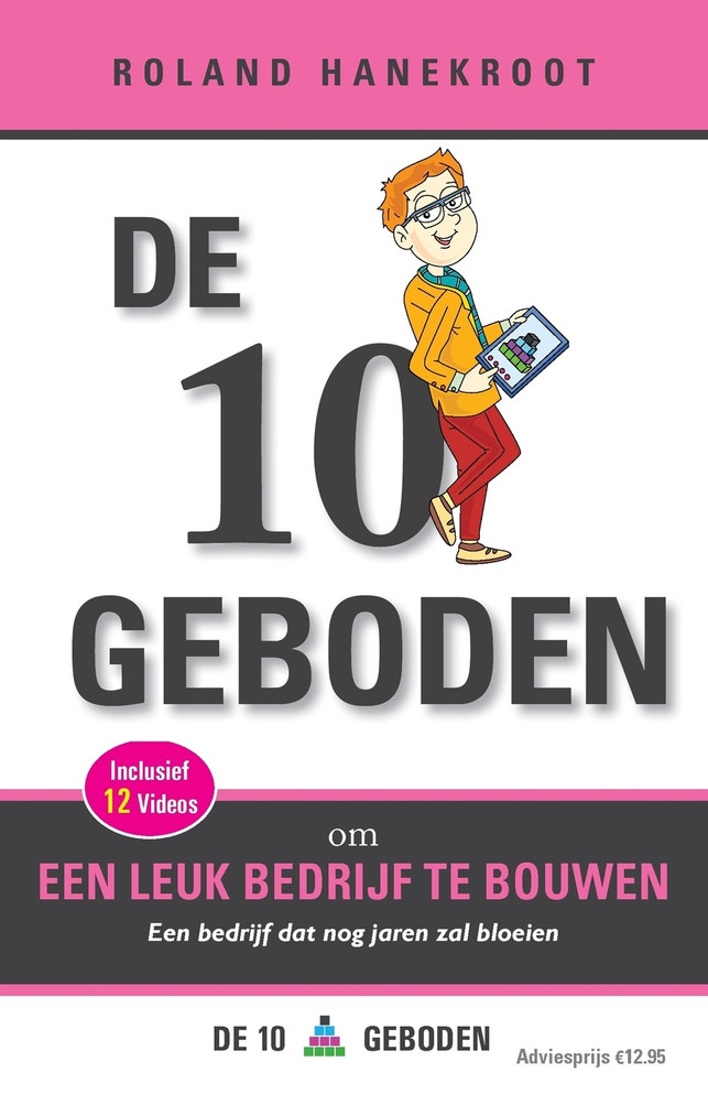 De Tien Geboden om een Leuk Bedrijf te Bouwen