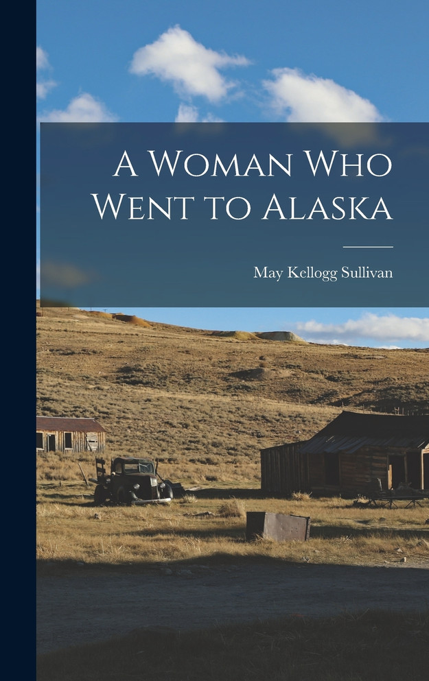 A Woman Who Went to Alaska