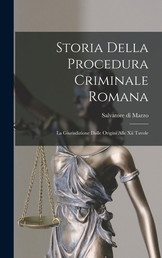 Storia Della Procedura Criminale Romana
