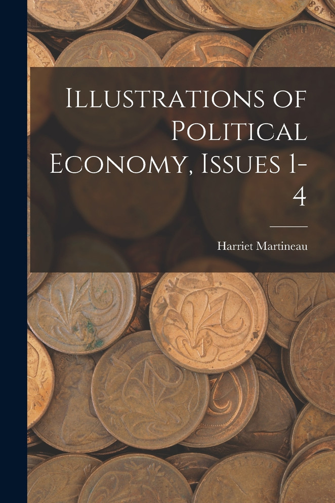 Illustrations of Political Economy, Issues 1-4