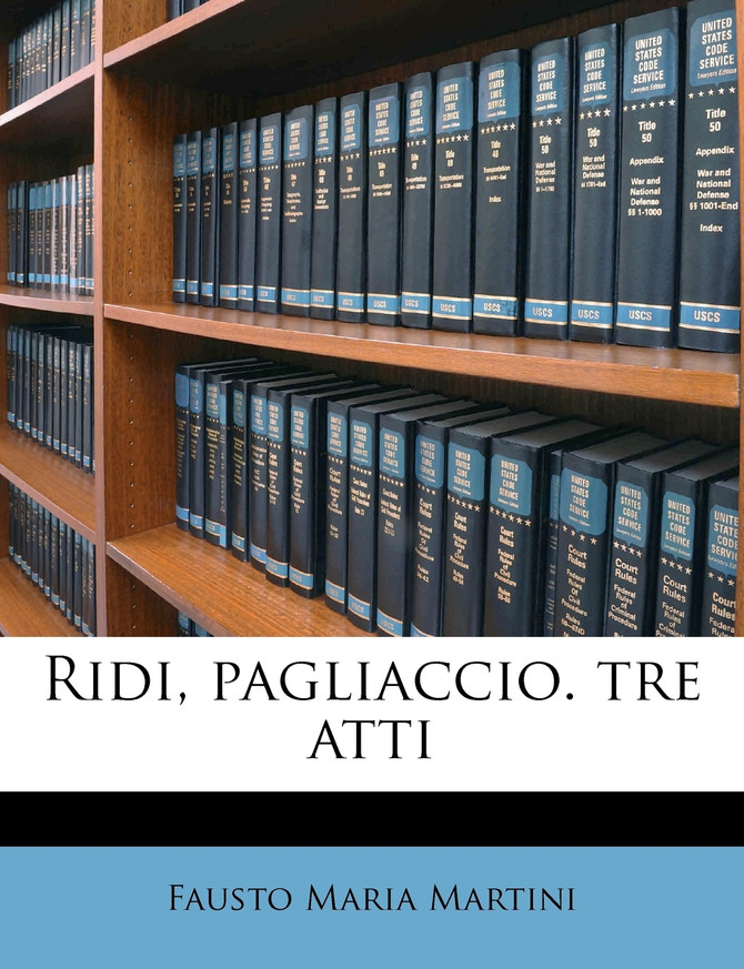 Ridi, pagliaccio. tre atti