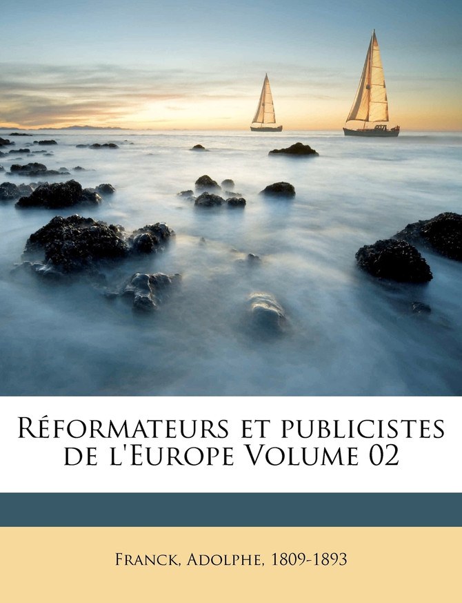 Réformateurs et publicistes de l'Europe Volume 02