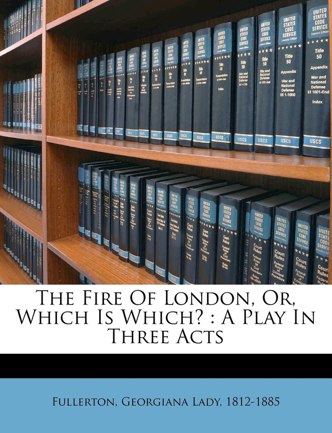 The Fire Of London, Or, Which Is Which?