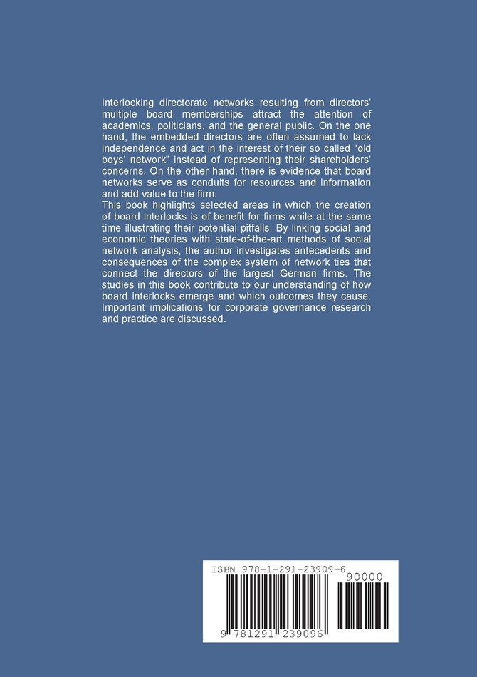 The Embedded Director - Antecedents and Consequences of Board Networks